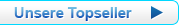Unsere Topseller Unsere Topseller